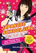 Image of japanese schoolgirl confidential how teenage girls made a nation cool