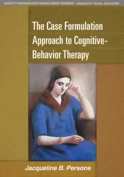 Image of The Case Formulation Approach to Cognitive-Behavior Therapy