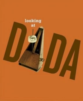 Image of Looking at Dada by Sarah Ganz Blythe Paperback
