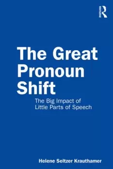 Image of The Great Pronoun ShiftThe Big Impact of Little Parts of Speech