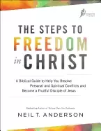 Image of steps to freedom in christ a biblical guide to help you resolve personal an