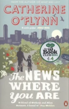 Image of The News Where You Are by Catherine O Flynn Paperback