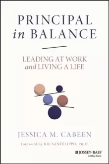 Image of Principal in Balance : Leading at Work and Living a Life