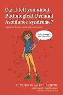 Image of can i tell you about pathological demand avoidance syndrome