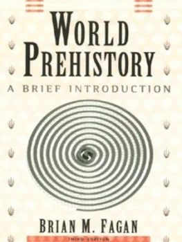 Image of World Prehistory by Brian M Fagan Book