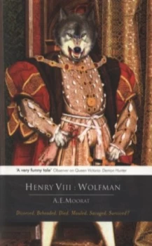 Image of Henry Viii Wolfman by A E Moorat Paperback