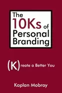 Image of 10ks of personal branding create a better you