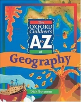 Image of The Oxford Childrens a to Z of Geography by Dick Bateman Book
