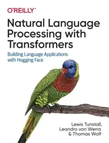 Image of Natural Language Processing with Transformers : Building Language Applications with Hugging Face