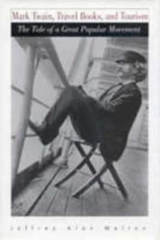 Image of Mark Twain Travel Books and Tourism by Jeffrey Alan Melton Hardback