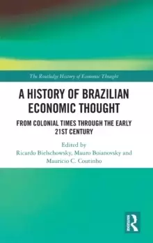 Image of A History of Brazilian Economic Thought : From colonial times through the early 21st century