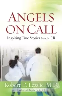 Image of Angels on Call : Inspiring True Stories from the ER