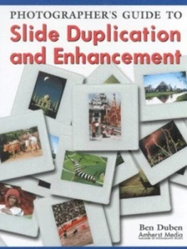 Image of Photographers Guide to Slide Duplication and Enhancement by Ben Duben Book