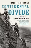 Image of continental divide a history of american mountaineering