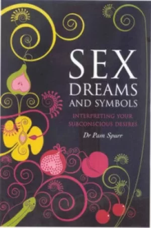 Image of Sex dreams and symbols by Pam Spurr