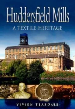 Image of Huddersfield Mills by Vivien Teasdale Paperback
