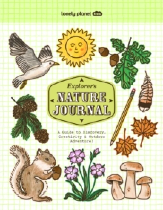 Image of Lonely Planet Kids Explorer's Nature Journal : A Guide to Discovery, Creativity & Outdoor Adventure! Paperback / softback