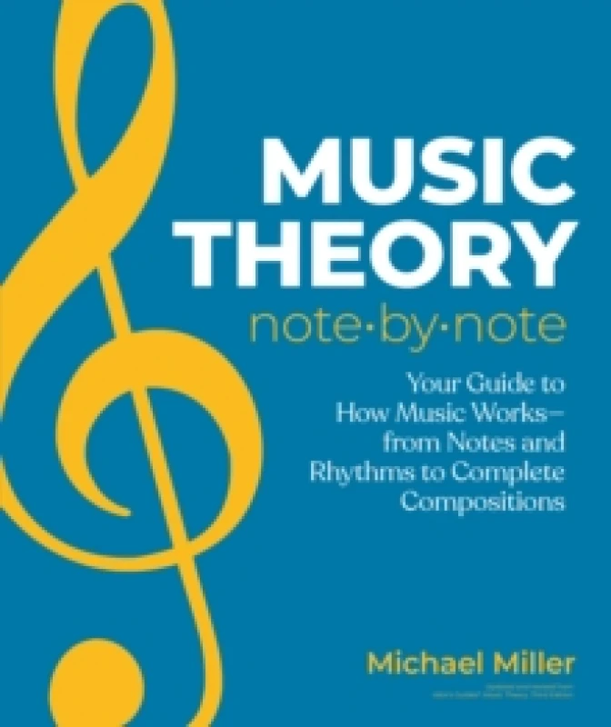 Image of Music Theory Note by Note : Your Guide to How Music WorksFrom Notes and Rhythms to Complete Compositions Paperback / softback