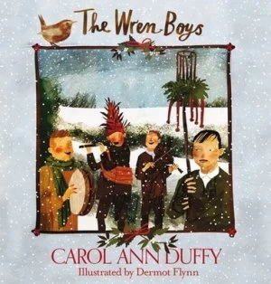 Image of The Wren-Boys by Carol Ann Duffy Hardback