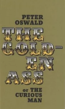 Image of The Golden Ass or the Curious Man by Peter Oswald Paperback