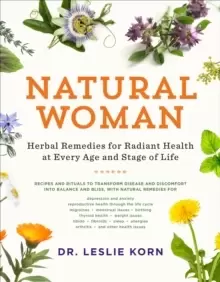 Image of Natural Woman : Herbal Remedies for Radiant Health at Every Age and Stage of Life