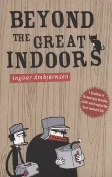 Image of Beyond the great indoors by Ingvar Ambjornsen