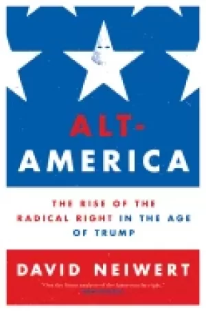 Image of alt america the rise of the radical right in the age of trump