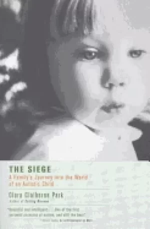 Image of siege a familys journey into the world of an autistic child