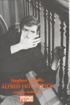 Image of Alfred Hitchcock and the Making of Psycho by Stephen Rebello Paperback