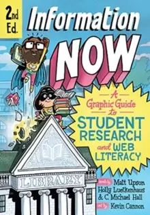 Image of Information Now, Second Edition : A Graphic Guide to Student Research and Web Literacy