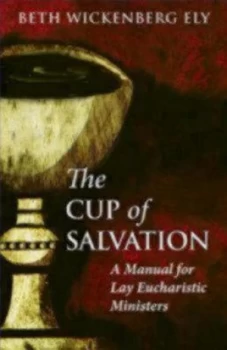 Image of The Cup of Salvation by Beth Wickenberg Ely Book