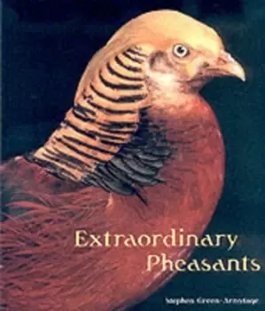 Image of Extraordinary pheasants by Stephen Green-Armytage