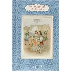 Image of The Little Book of Versailles Hardback 2018
