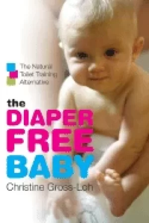 Image of diaper free baby the natural toilet training alternative gross loh christin