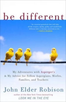 Image of Be Different by John Elder Robison Paperback