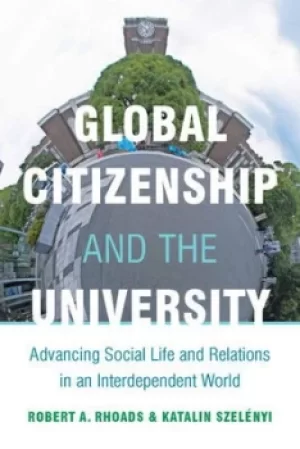 Image of Global citizenship and the university by Robert A. Rhoads