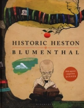Image of Historic Heston Blumenthal by Heston Blumenthal Hardback