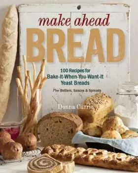 Image of Make ahead bread by Donna Currie
