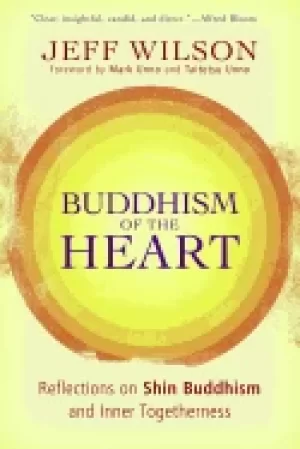 Image of buddhism of the heart reflections on shin buddhism and inner togetherness