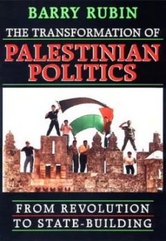 Image of The Transformation of Palestinian Politics by Barry Rubin Hardback