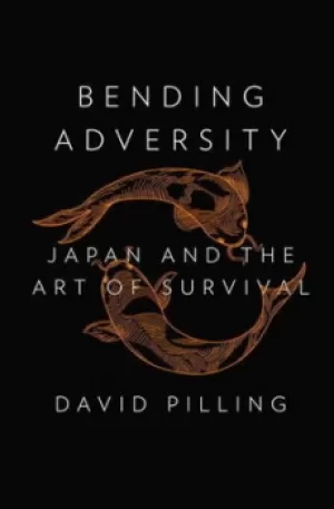 Image of Bending adversity by David Pilling