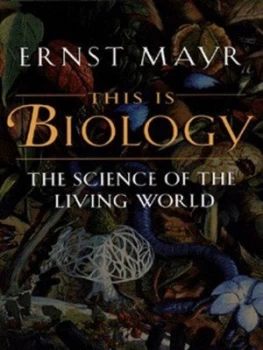 Image of This Is Biology by Ernst Mayr Hardback
