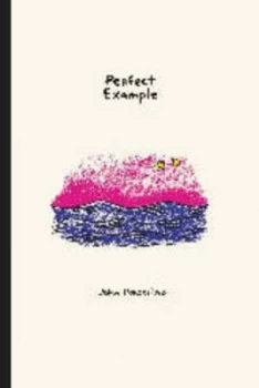 Image of Perfect Example by John Porcellino Paperback