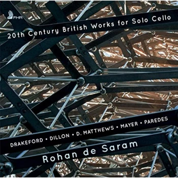 image of Rohan de Saram - Rohan De Saram: 20th Century British Works for Solo Cello CD