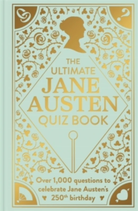 Image of The Ultimate Jane Austen Quiz Book : Over 1000 questions to test your Jane Austen knowledge! Hardback