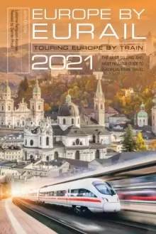 Image of Europe by Eurail 2021 : Touring Europe by Train