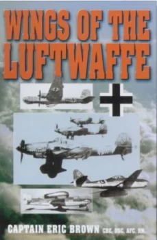 Image of Wings of the Luftwaffe by Eric Melrose Brown and William Green and Gordon Swanborough and John a Weal Paperback