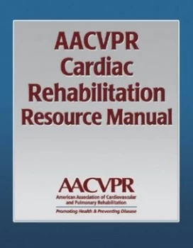 Image of Aacvpr Cardiac Rehabilitation Resource Manual Paperback