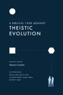 Image of A Biblical Case against Theistic Evolution