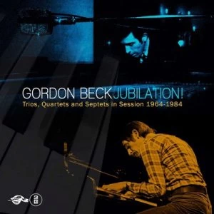 Image of Jubilation Trios Quartets and Septets in Session 1964-1984 by Gordon Beck CD Album